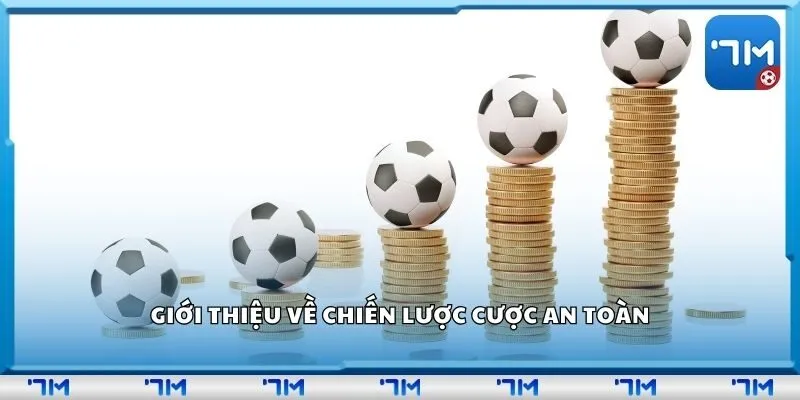 Giới thiệu về chiến lược cược an toàn