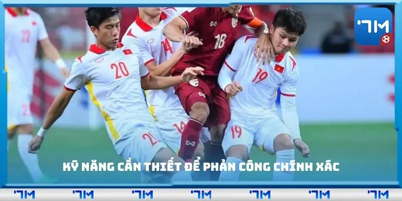 Kỹ năng cần thiết để phản công chính xác