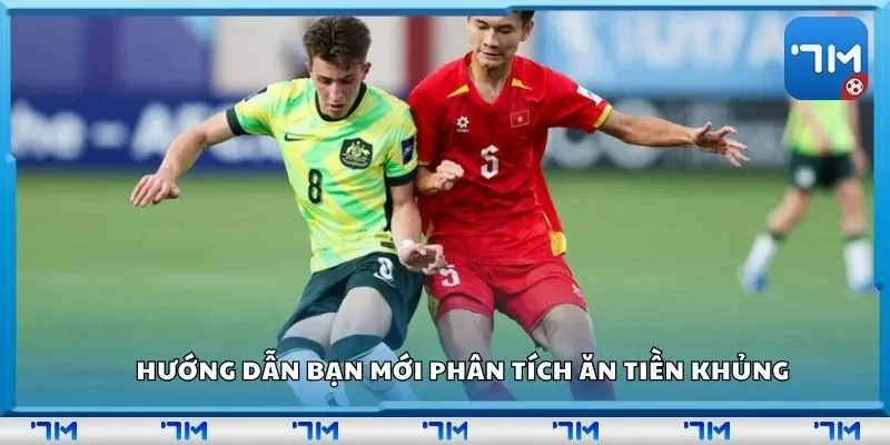 Hướng dẫn bạn mới phân tích ăn tiền khủng